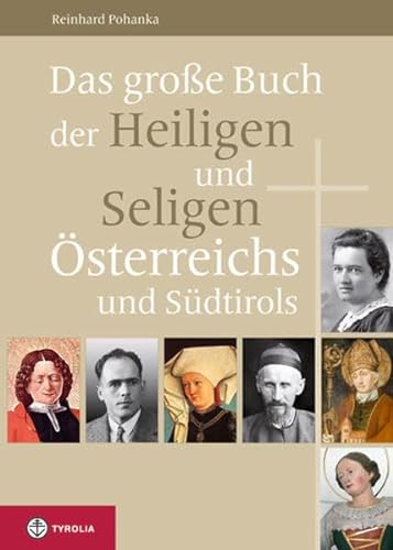 Imagen de archivo de Das groe Buch der Heiligen und Seligen sterreichs und Sdtirols a la venta por medimops