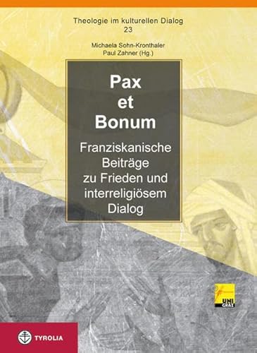 Beispielbild fr Pax et bonum: Franziskanische Beitrge zu Frieden und interreligisem Dialog zum Verkauf von medimops