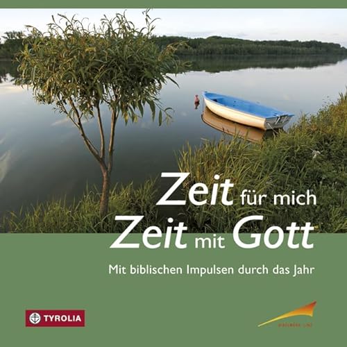 Stock image for Zeit fr mich - Zeit fr Gott: Mit biblischen Impulsen durch das Jahr for sale by medimops