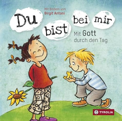 Beispielbild fr Du bist bei mir: Mit Gott durch den Tag. Kindergebete zum Verkauf von medimops