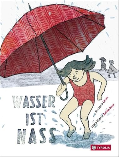 9783702234355: Wasser ist nass