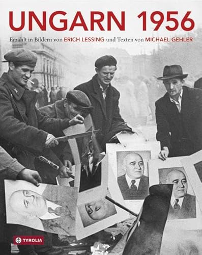 Beispielbild fr Ungarn 1956: Aufstand, Revolution und Freiheitskampf in einem geteilten Europa zum Verkauf von medimops