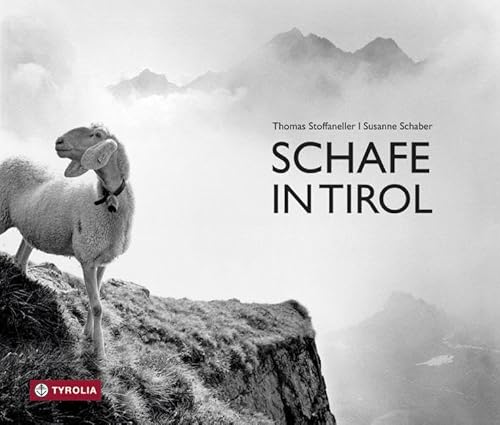 Imagen de archivo de Schafe in Tirol: Ein fotografisches Portrt von Thomas Stoffaneller mit einem Essay von Susanne Schaber a la venta por medimops