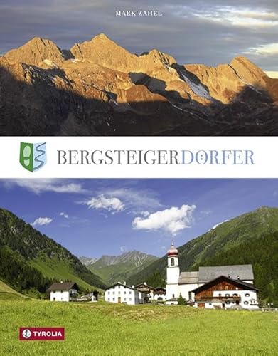 Beispielbild fr Bergsteigerdrfer: Berge erleben, wo die Alpen noch ursprnglich sind zum Verkauf von medimops