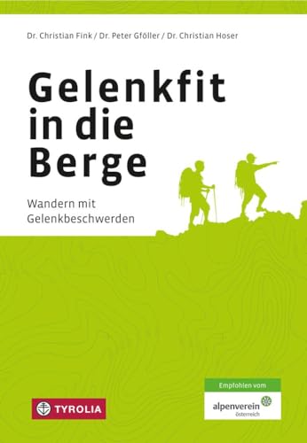 Stock image for Gelenkfit in die Berge: Wandern mit Gelenkbeschwerden for sale by medimops