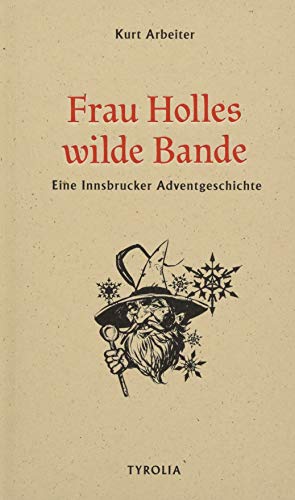 Beispielbild fr Frau Holles wilde Bande: Eine Innsbrucker Adventgeschichte zum Verkauf von medimops
