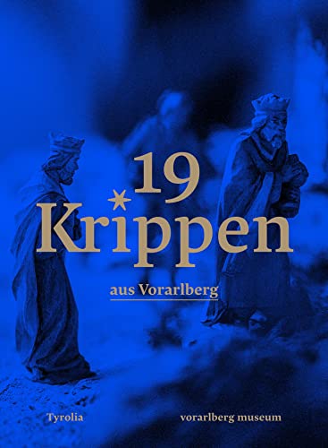 Stock image for 19 Krippen aus Vorarlberg: Eine neue Sammlung fr das Landesmuseum for sale by Revaluation Books