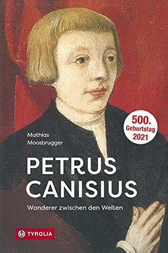 Petrus Canisius - Mathias Moosbrugger