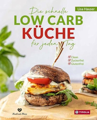 Stock image for Die schnelle Low Carb Kche fr jeden Tag -Language: german for sale by GreatBookPrices