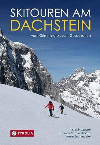 9783702239749: Skitouren am Dachstein: Vom Grimming bis zum Gosaukamm