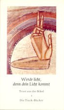 Beispielbild fr Werde licht, denn dein Licht kommt (Die Tieck-Bcher) zum Verkauf von Versandantiquariat Felix Mcke