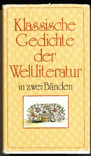 Beispielbild fr Klassische Gedichte der Weltliteratur in zwei Bnden [Gebundene Ausgabe]. zum Verkauf von medimops