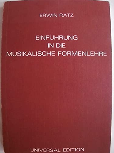 Einführung in die Musikalische Formenlehre. Über Formprinzipien in den Inventionen und Fugen J.S. Bachs und ihre Bedeutung für die Kompositionstechnik Beethovens. - Ratz, Erwin