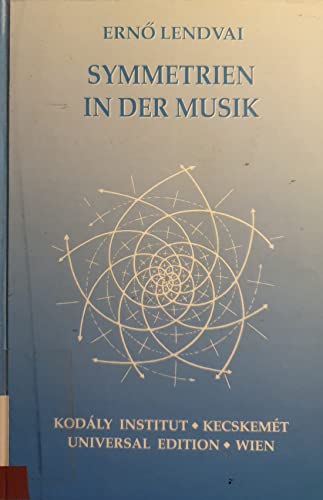 Symmetrien in der Musik. Einführung in die musikalische Semantik (= UE 26274). - Lendvai, Ernö