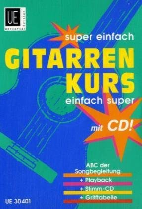 super einfach GITARRENKURS einfach super mit CD ! - Songbegleitung - Walter Haberl