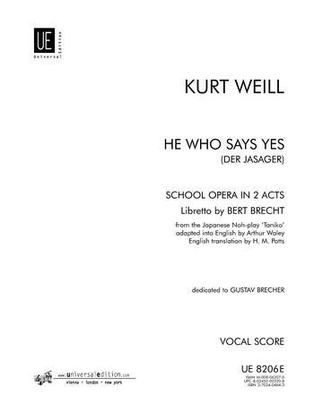 He Who Says Yes (Des Jasager): School Opera in Two Acts - Weill, Kurt (composer), Bert Brecht (libretto), and J. M. Potts (translation)