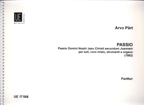 Beispielbild fr Arvo Pärt: Passio Domini nostri Jesu Christi secundum Joannem for soloists, mixed choir (SATB), instrumental quartet and organ zum Verkauf von Books From California