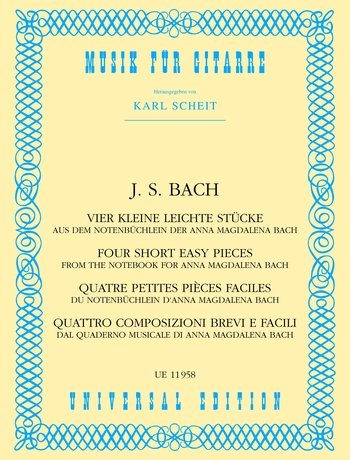 Vier kleine leichte Stücke aus dem Notenbüchlein der Anna Magdalena Bach