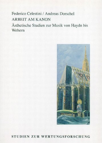 9783702469672: Arbeit am Kanon Band 51: AESthetische Studien Zur Musik Von Haydn Bis Webern