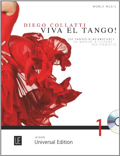 9783702471712: Viva el Tango!: Die Tango-Klavierschule. Band 1. fr Klavier mit CD Deutsch-franzsische Version (englisch-spanische Version erhltlich UE 36000). Ausgabe mit CD.