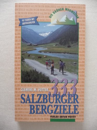 Stock image for 333 Salzburger Bergziele for sale by Versandantiquariat Felix Mcke