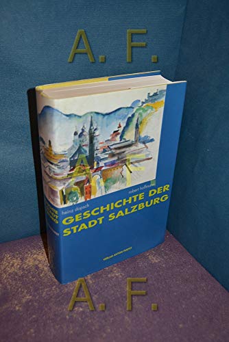 Beispielbild fr Geschichte der Stadt Salzburg. zum Verkauf von ANTIQUARIAT BCHERBERG Martin Walkner