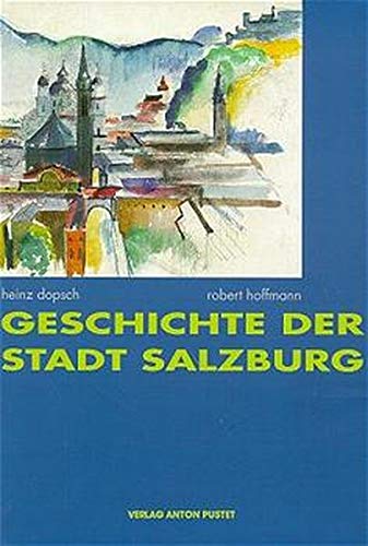 9783702503406: Geschichte der Stadt Salzburg