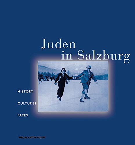 Stock image for Juden in Salzburg: History, Culture, Fates. for sale by Henry Hollander, Bookseller