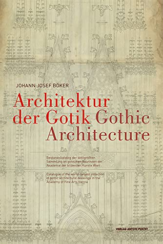 Architektur Der gotik/Gothic Architecture (Hardcover) - Johann Josef Boker