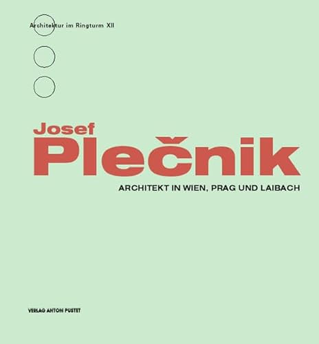 9783702505424: Josef Plecnik: Buch zur Ausstellung im Ausstellungszentrum im Ringturm, Wien