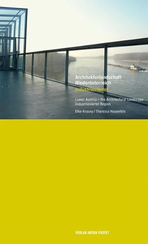 Stock image for Architekturlandschaft Niedersterreich - Industrieviertel Lower Austria - The Architectural Landscape Industrieviertel Region for sale by AMSELBEIN - Antiquariat und Neubuch