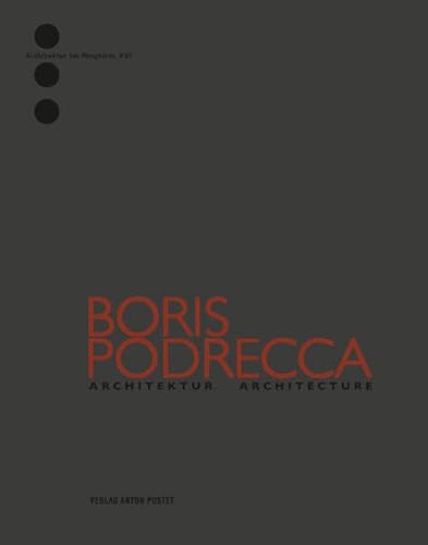 Beispielbild fr Boris Podrecca: Architektur - Architecture zum Verkauf von medimops