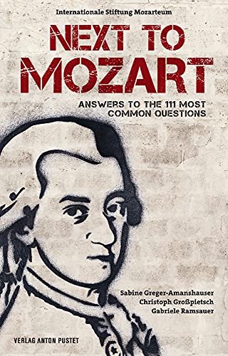Beispielbild fr Next to Mozart: Answers to the 111 Most Common Questions zum Verkauf von Half Price Books Inc.