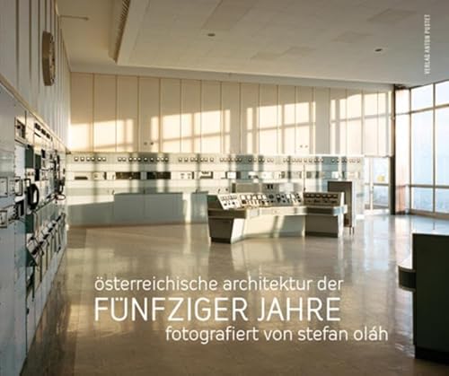 Ã–sterreichische Architektur der fÃ¼nfziger Jahre: Fotografiert von Stefan OlÃ¡h (9783702506490) by Stefan OlÃ¡h