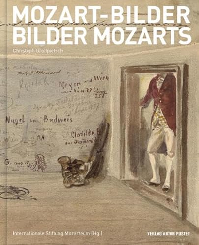 Mozart-Bilder Bilder Mozarts: Ein Porträt zwischen Wunsch und Wirklichkeit