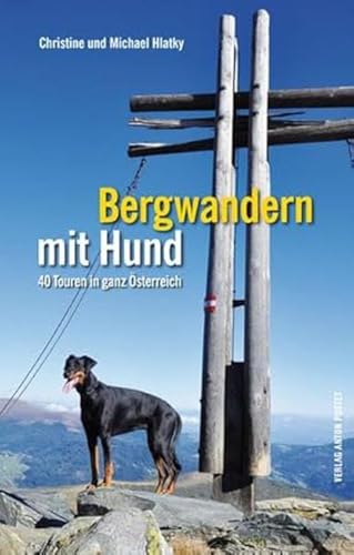 Beispielbild fr Bergwandern mit Hund: 40 Touren in ganz sterreich zum Verkauf von medimops