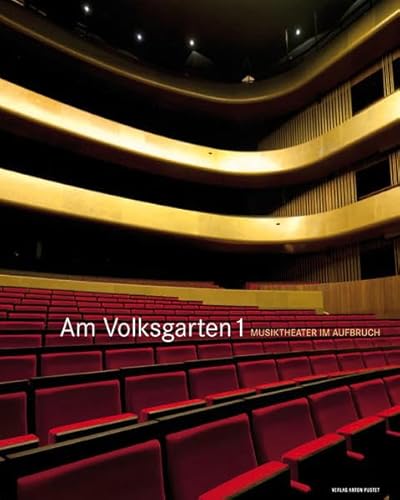 9783702507114: Am Volksgarten 1: Musiktheater im Aufbruch