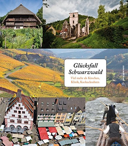 Beispielbild fr Glcksfall Schwarzwald: Viel mehr als Kirschen, Klinik, Kuckucksuhren zum Verkauf von medimops