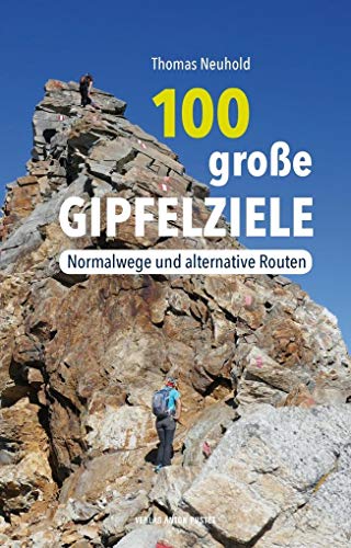 Stock image for 100 groe Gipfelziele for sale by Blackwell's