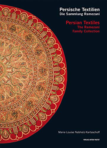 9783702509378: Persian Textiles. the Ramezani Family Collection, 1: Persische Textilien. Die Sammlung Ramezani