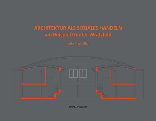Beispielbild fr Architektur als soziales Handeln am Beispiel Gunter Wratzfeld zum Verkauf von Jasmin Berger