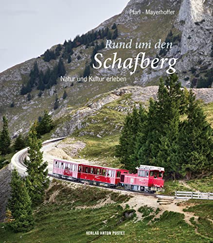 Beispielbild fr Rund um den Schafberg: Natur und Kultur erleben - mit Wander- und Ausflugstipps fr das Salzkammergut zum Verkauf von medimops