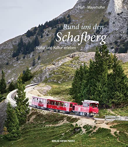 9783702510794: Rund um den Schafberg: Natur und Kultur erleben - mit Wander- und Ausflugstipps fr das Salzkammergut