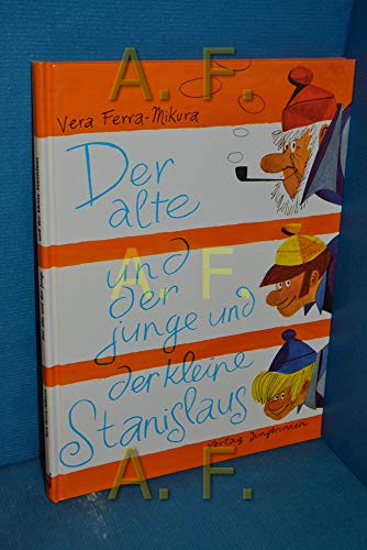 Beispielbild fr Der alte und der junge und der kleine Stanislaus zum Verkauf von medimops