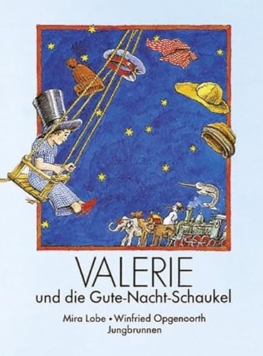 Valerie und die Gute- Nacht- Schaukel. (9783702655235) by Lobe, Mira; Opgenoorth, Winfried