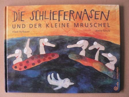 9783702656805: Die Schliefernasen und der kleine Mruschel