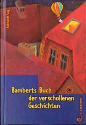 Imagen de archivo de Bamberts Buch der verschollenen Geschichten. ( Ab 10 J.) a la venta por medimops