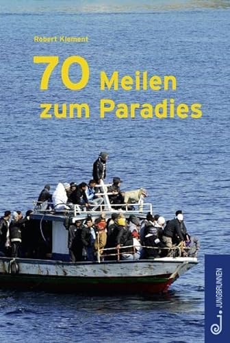 Stock image for 70 Meilen zum Paradies for sale by medimops