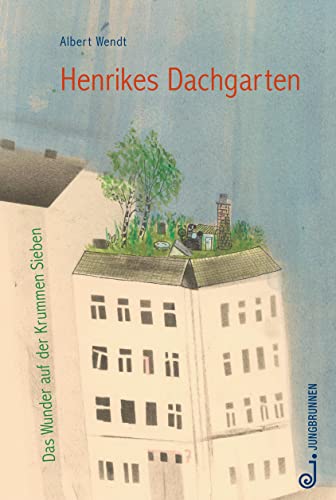 Beispielbild fr Henrikes Dachgarten: Das Wunder auf der Krummen Sieben zum Verkauf von medimops