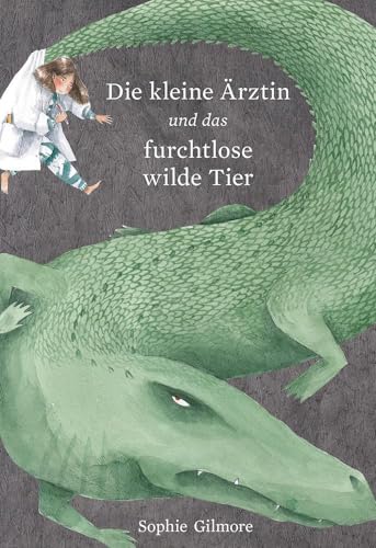 Stock image for Die kleine rztin und das furchtlose wilde Tier -Language: german for sale by GreatBookPrices
